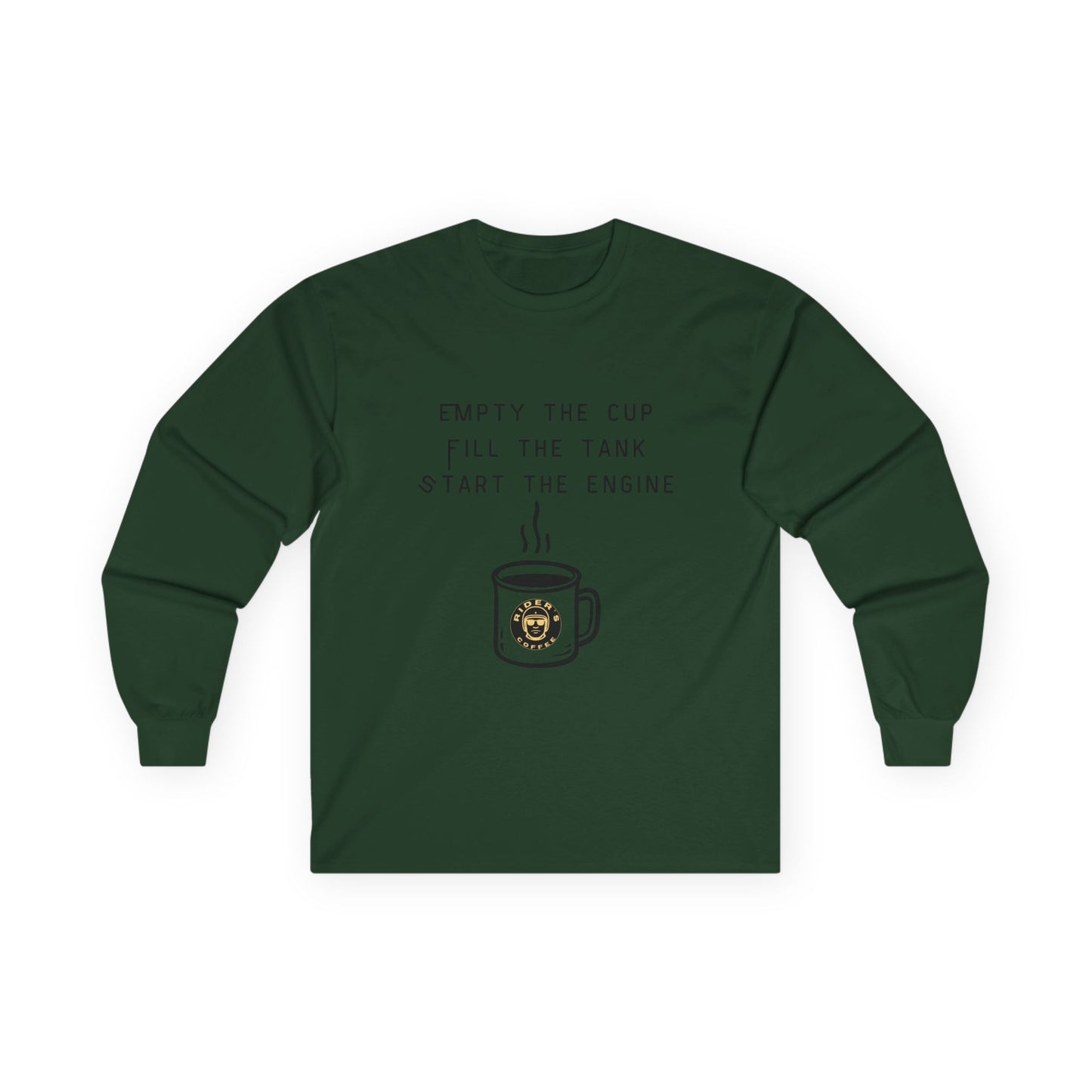 Empty the Cup / Fill the Tank – Long Sleeve Tee